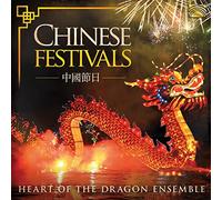 Heart Of The Dragon - Chinese Festivals Music