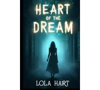 Heart of the Dream: Where reality fades, and the nightmares begin to remember you.