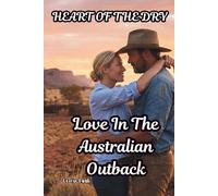 HEART OF THE DRY: Love In The Australian Outback