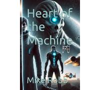 Heart of the Machine