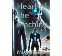 Heart of the Machine