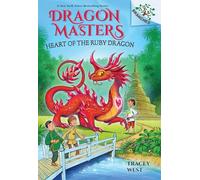 Heart of the Ruby Dragon: A Branches Book: Volume 32