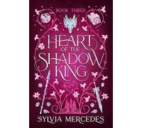 Heart of the shadow king: 3 (bride of the shadow king) - Sylvia Mercedes