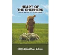 Heart of the Shepherd: Character and Life of the Priest