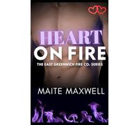 Heart on Fire: A Small-Town Single Dad Firefighter Enemies-to-Lovers Romance: 3