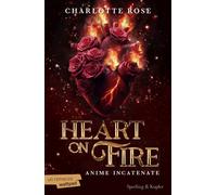 Heart on fire. Anime incatenate