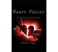 Heart Pieces: A collection of Love Poetry