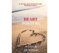 Heart Posture: A 30-day devotional for the waiting season