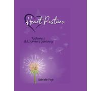Heart Posture: A woman's Journey