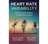 Heart Rate Variability: The Science and Strategies for Peak Performance