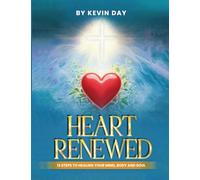 Heart Renewed: 12 Steps to Healing Your Mind, Body and Soul