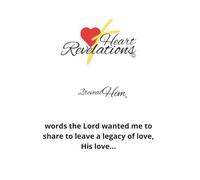Heart Revelations 2reveal Him: Legacy of love
