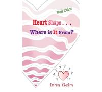Heart Shape ... Where Is It from? Color