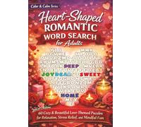 Heart-Shaped Romantic Word Search for Adults: 60 Cozy & Beautiful Love-Themed Puzzles for Relaxation, Stress Relief and Mindful Fun