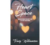 Heart Space: Making Room for God’s Love - a 61-Day Devotional
