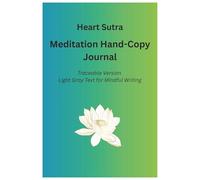 Heart Sutra Meditation Hand-Copy Journal: Traceable Version Light Gray Text for Mindful Writing