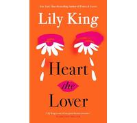 Heart the Lover: Lily King