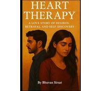 Heart Therapy: A Love Story Of Desires, Betrayal And Self Discovery
