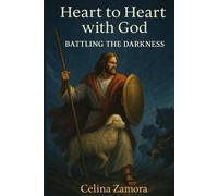 Heart to Heart with God: Battling the Darkness