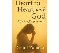Heart to Heart with God: Healing Depression