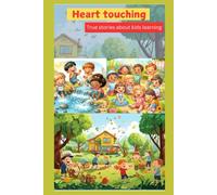 heart touching moral values: true stories about kids learning