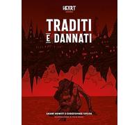 Heart. Traditi e dannati. Espansione per «Heart. La città del profondo»