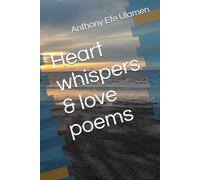 Heart whispers & love poems
