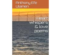 Heart whispers & love poems