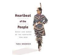 Heartbeat of the People: Music and Dance of the Northern Pow-Wow