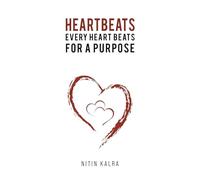 Heartbeats: Every Heart Beats for a Purpose