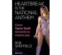 Heartbreak is the National Anthem. Cómo Taylor Swift reinventó la música pop
