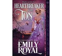 Heartbreaker of the Ton: A Regency Historical Romance