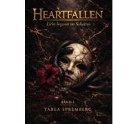 Heartfallen - Liebe begann im Schatten: Band 1