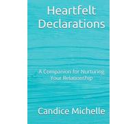 Heartfelt Declarations: A Companion for Nurturing Your Relationship