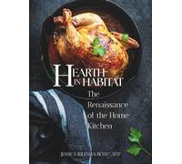 Hearth in Habitat: The Renaissance of the Home Kitchen