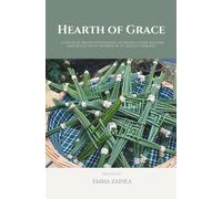Hearth of Grace: A House of Brigid Devotional Offering Guided Prayers and Reflections Inspired by St. Brigid's Warmth