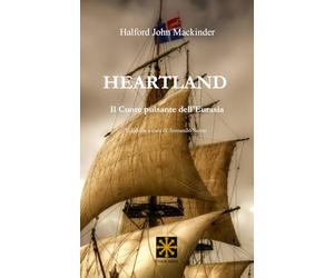 HEARTLAND: Il cuore pulsante dell’Eurasia