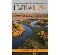 Heartland River: una storia culturale e ambientale della Big Sioux River Valley
