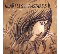 Heartless Bastards All This Time (Vinyl LP) 12" Album