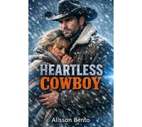 Heartless Cowboy: A Single Dad Cowboy Romance