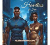 Heartless for Him: She gave up peace to taste his chaos.