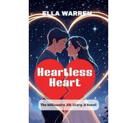 Heartless Heart: The billionaire Jilt Story [A Novel)