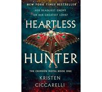 Kristen Ciccarelli – Heartless Hunter – The Crimson Moth Duology: 1 – Copertina rigida