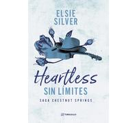 Heartless: Sin límites: La saga Chestnut Springs: Libro 2
