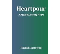 Heartpour: A Journey Into My Heart