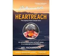 HEARTREACH: The Ongoing Project Dengke Story