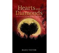 Hearts and Diamonds: The Anchor and the Moon Book Two - NUOVO