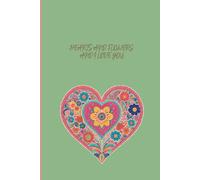 Hearts and Flowers, and I Love You.