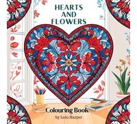 Hearts and Flowers Colouring Book