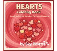 Hearts Coloring Book: Lovely Valentine Surprises Fun for All Seasons - 50 Heart Designs and Cozy Valentine Scenes for Kids